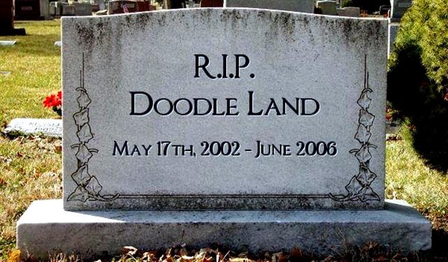 R.I.P. Doodle Land. May 17th, 2002 - June 2006